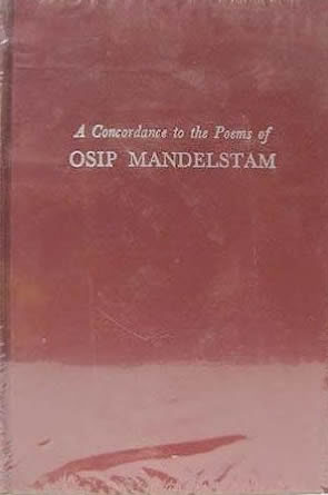 A Concordance to the Poems of Osip Mandelstam: Demetrius Koubourlis